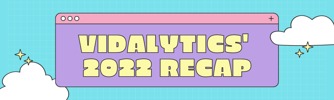 Vidalytics Rewind 2022: New Features, More Integrations & Better Stats